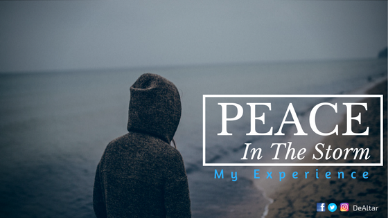 Peace In The Storm {My Experience}