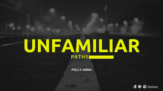 Unfamiliar Paths By Polly-Anna