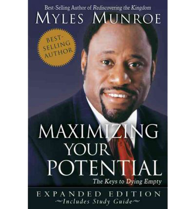 Maximizing your potentials by Myles Munroe