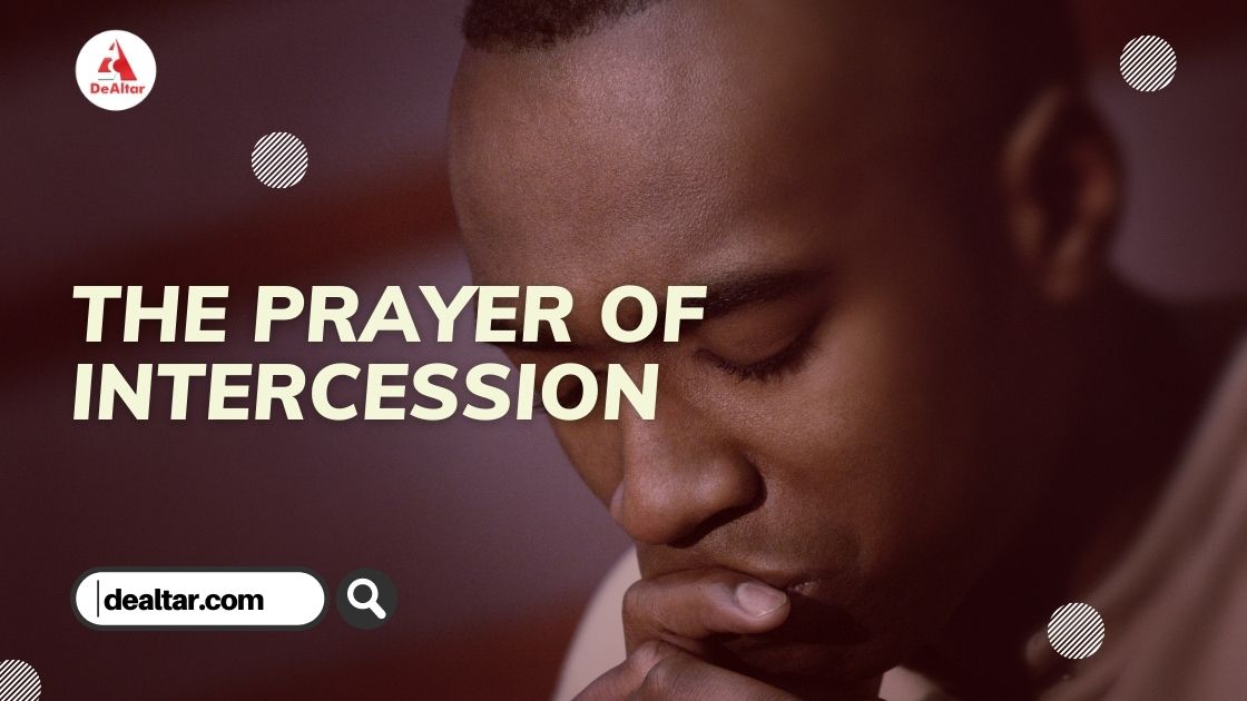 The Prayer Of Intercession