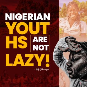 An Image showing that Nigerian Youths are Not Lazy.