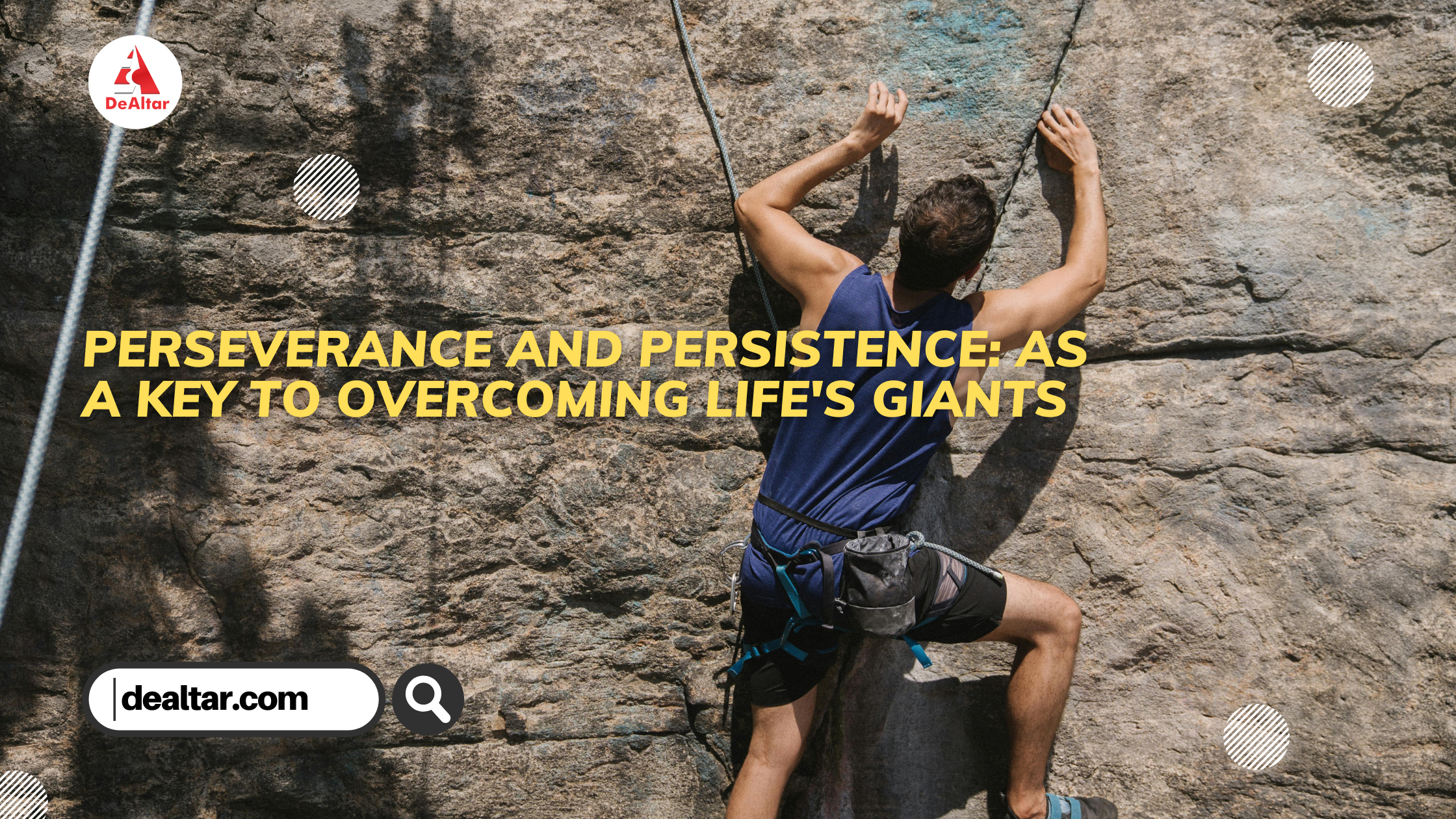 Perseverance And Persistence: As A Key To Overcoming Life's Giants