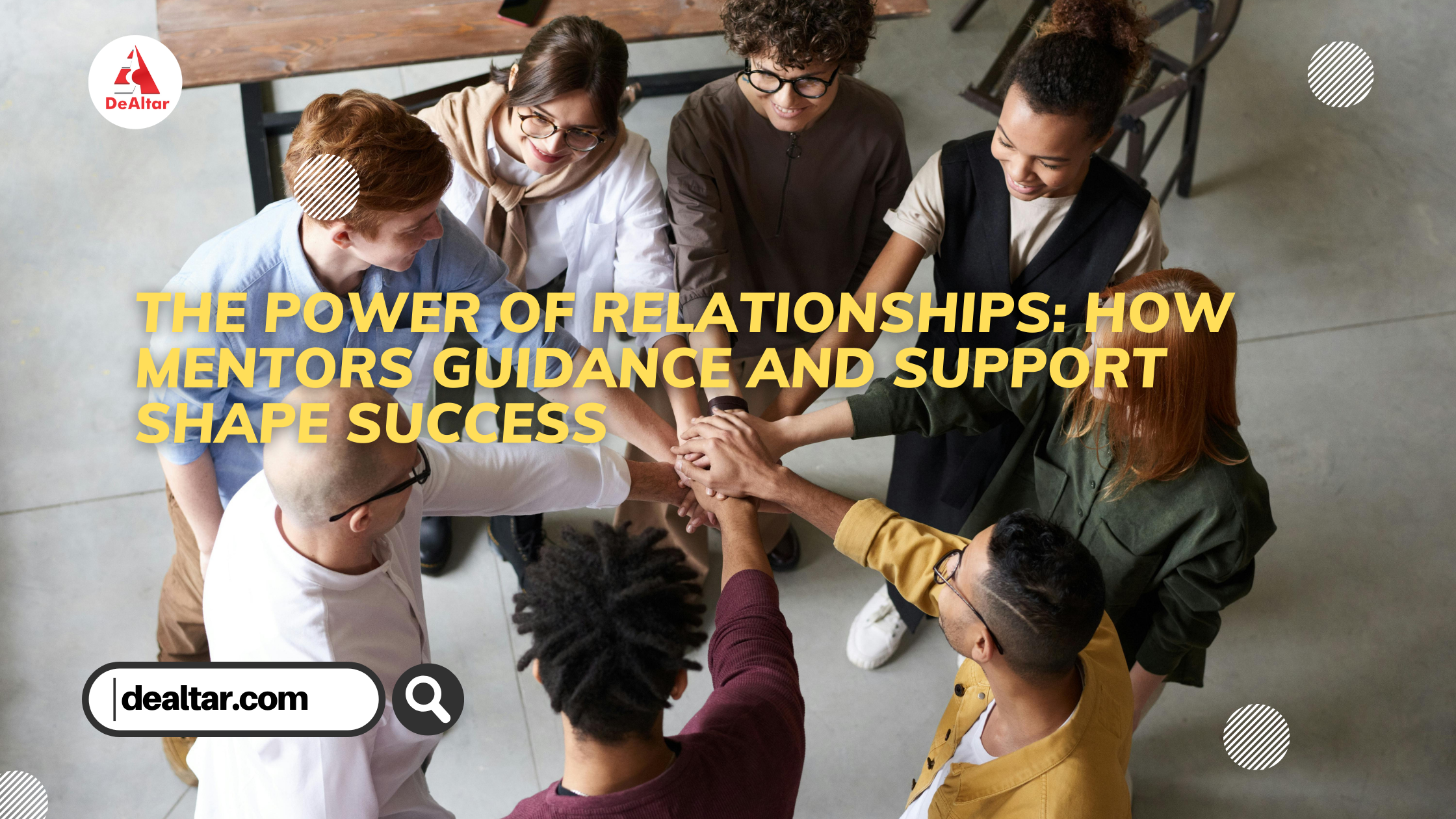 The power of relationships: How mentors guidance and support shape success