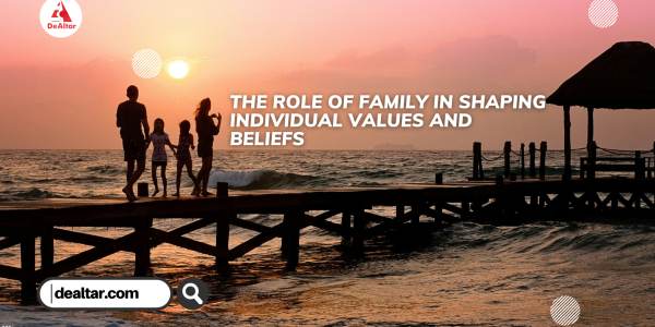 The Role Of Family In Shaping Individual Values And Beliefs